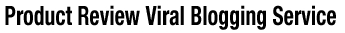 Viral Blogging Service