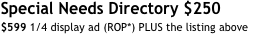 Special Needs Directory $250
