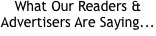 What Our Readers & Advertisers